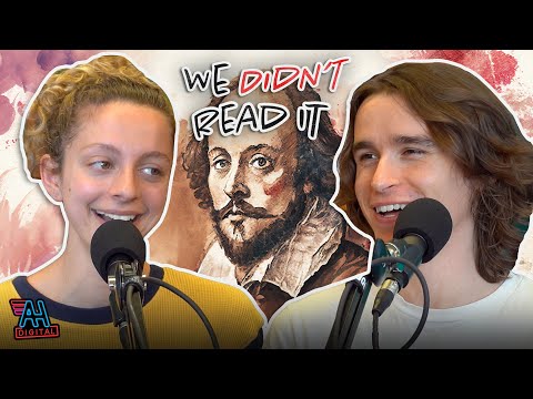 We Didn't Read It - EP 07: William Shakespeare