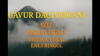 Yine Tuttu Gavur Dağı Boranı - Üzik Ürkü Üzikklibi Ürküler