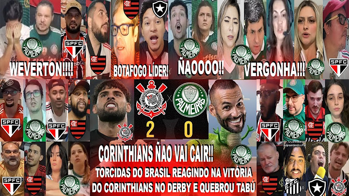 TORCIDAS DO BRASIL AO CORINTHIANS 2X0 PALMEIRAS -GOLS DO GARRO E YURI ÑAO VAI CAIR! - BOTAFOGO LÍDER