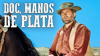 Doc, manos de plata | Película del Oeste gratis en español