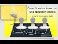 Cómo conectar varios focos desde un apagador | El Aula Virtual