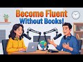 Learn English While Doing Daily Activities | Speak English Naturally Without Studying