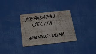 Kepadamu Jelita - Arienovs x Ulima (Musikalisasi Puisi)