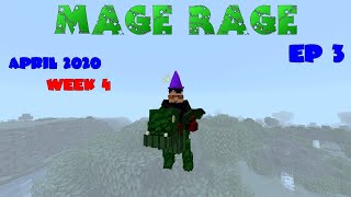 Mage Rage April 2020 - week 4 ep 3 - Quiet! Tree-top Technician at Work!