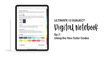 Ultimate Digital Notebook Ep 7: Using the Hex Color Codes