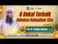 🔴 LIVE - 6 Bekal Terbaik Sebelum Ramadhan Tiba | Ust. Mohammad Taufiqur Rohman, S.Pdi. | 27/01/25