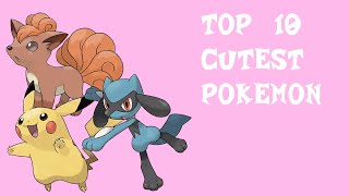 Top 10 Cutest Pokémon