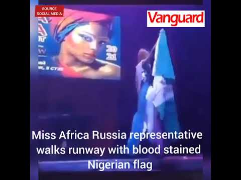 Miss Africa Russia representative walks runway with blood stained Nigerian flag