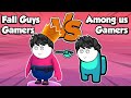 Among Us Gamers VS Fall Guys Gamers
