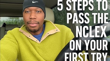 “5 Steps to PASS the NCLEX on Your First Try! (RN & PN Success Guide)”