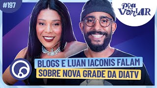 PRA VARIAR: Blogueirinha fala sobre De Frente e Novela + Vitória de Luan no Você na DiaTV