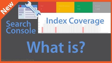 What is Index Coverage Report Google Search Console