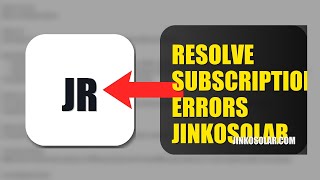 How To Resolve Subscription Errors On JinkoSolar 2026 (FAST METHOD)