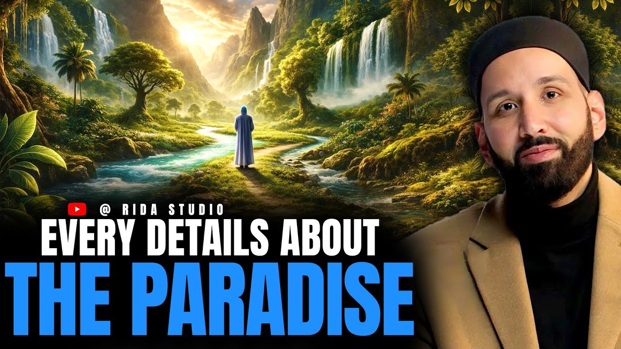 Every Details About Jannah (Paradise) - A Beautiful Journey Through Jannah - Dr. Omar Suleiman