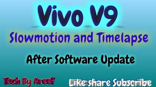 Vivo V9 Slowmotion and Timelapse/Vivo V9 Slowmotion and Timelapse After Update screenshot 2