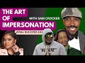 The Art of Impersonation with Sam Crocker