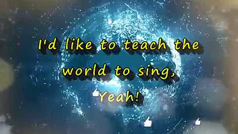 I'd Like to Teach the World to Sing - lyrics - kids