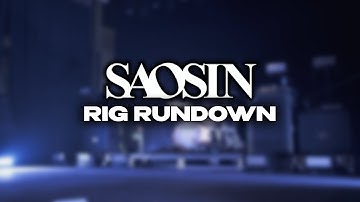 Saosin Rig Rundown