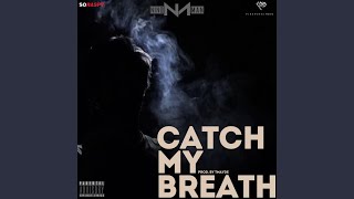 Catch My Breath - Nino Man