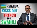 Rwanda To Drop French For Swahili As National Language