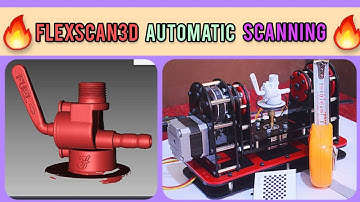 Fuel Valve atomatic 3D scanning in modified FlexScan3D