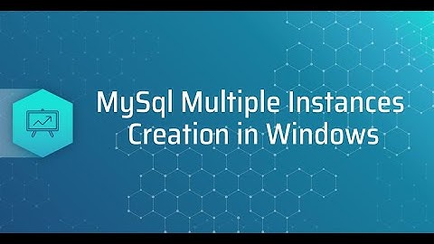 Multiple Mysql Instances Creation in Windows