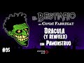 Episodio 95 drcula y renfield con pamonstruo