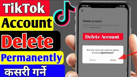 How to Delete TikTok Account Permanently | Tiktok ID Permanently Kasari Delete garne | Delete Tiktok