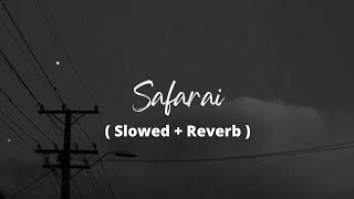 Sarena - Safari ( Slowed + Reverb )