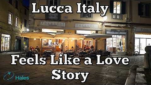 Is Lucca Italy’s Most Romantic Hidden Gem?