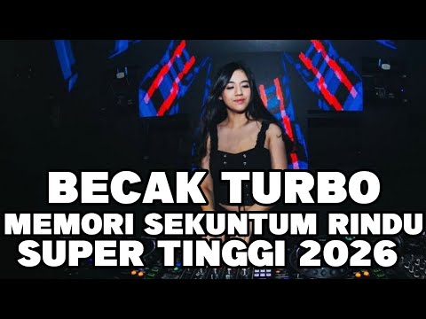 DJ BECAK TURBO 2026‼️DJ MEMORI SEKUNTUM RINDU FULL BASS REMIX TERBARU 