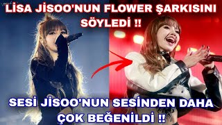 Lisa Jisoonun Flower Şarkısını Söyledi Sesi Jisoonun Sesinden Daha Çok Beğenildi