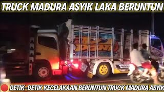 🔴DETIK-DETIK TRUCK MADURA ASYIK KECELAKAAN BERUNTUN // (TIGA TRUCK CABE)
