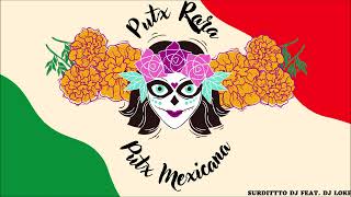 Puta Rara, Puta Mexicana (Guaracha Remix) - Surditto DJ Feat. Dj Loke
