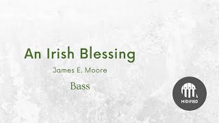 An Irish Blessing by James Moore (Bass)