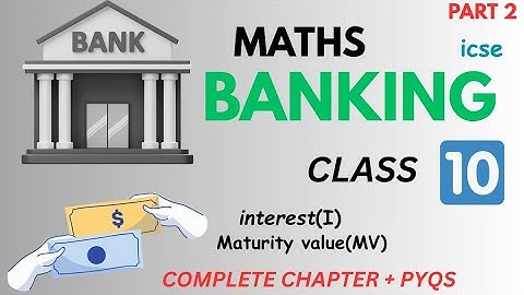 Maths class 10 Banking chapter. Icse class 10 Banking chapter. Part 2