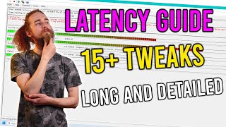 Fix Latency for Good  In Depth Guide