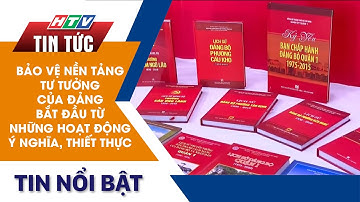 BẢO VỆ NỀN TẢNG TƯ TƯỞNG CỦA ĐẢNG BẮT ĐẦU TỪ NHỮNG HOẠT ĐỘNG Ý NGHĨA, THIẾT THỰC