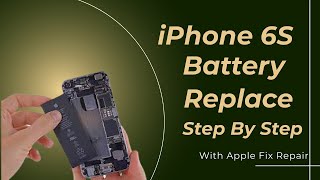 Tutorial : iPhone 6s Battery Replace Step By Step - Apple Fix Repair 9782181861