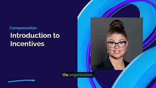 4. Introduction to Incentives | The HR Learning Lab | Compensation & Benefits