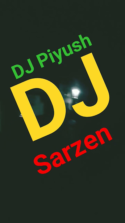 DJ Sarzen DJ Piyush#sarzendj