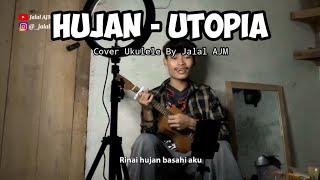 Hujan - Utopia Cover Ukulele By Jalal AJM