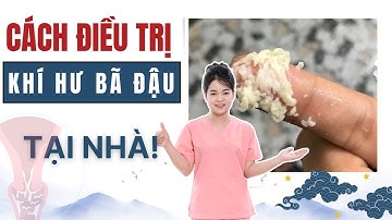 Cách điều trị khí hư như bã đậu tại nhà vô cùng dễ làm | Dược sĩ Hải Yến