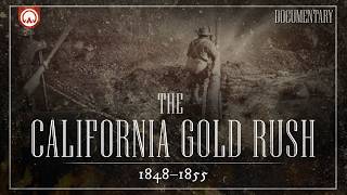 American Treasure: The Story of the California Gold Rush | Documentary