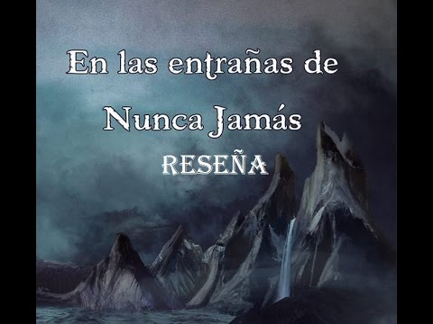En las entrañas de Nunca Jamás