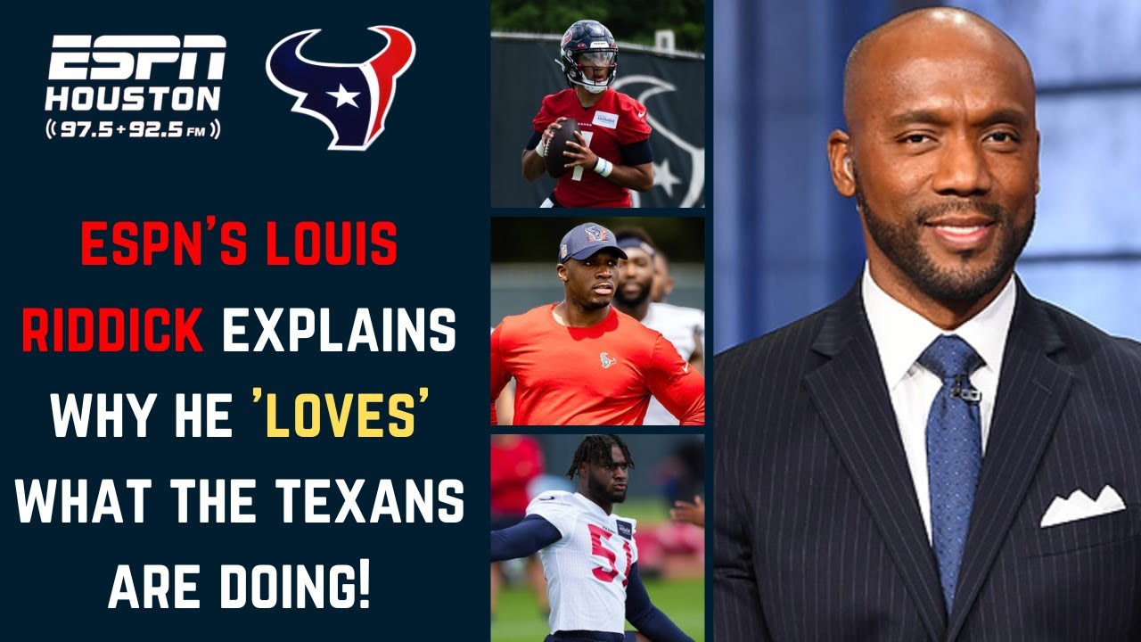 ESPN NFL Analyst Louis Riddick DISHES why the Houston Texans future is  BRIGHT!? 