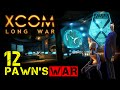 [XCOM:Long War] Pawn&#39;s War #12 - Advanced Lasers FTW