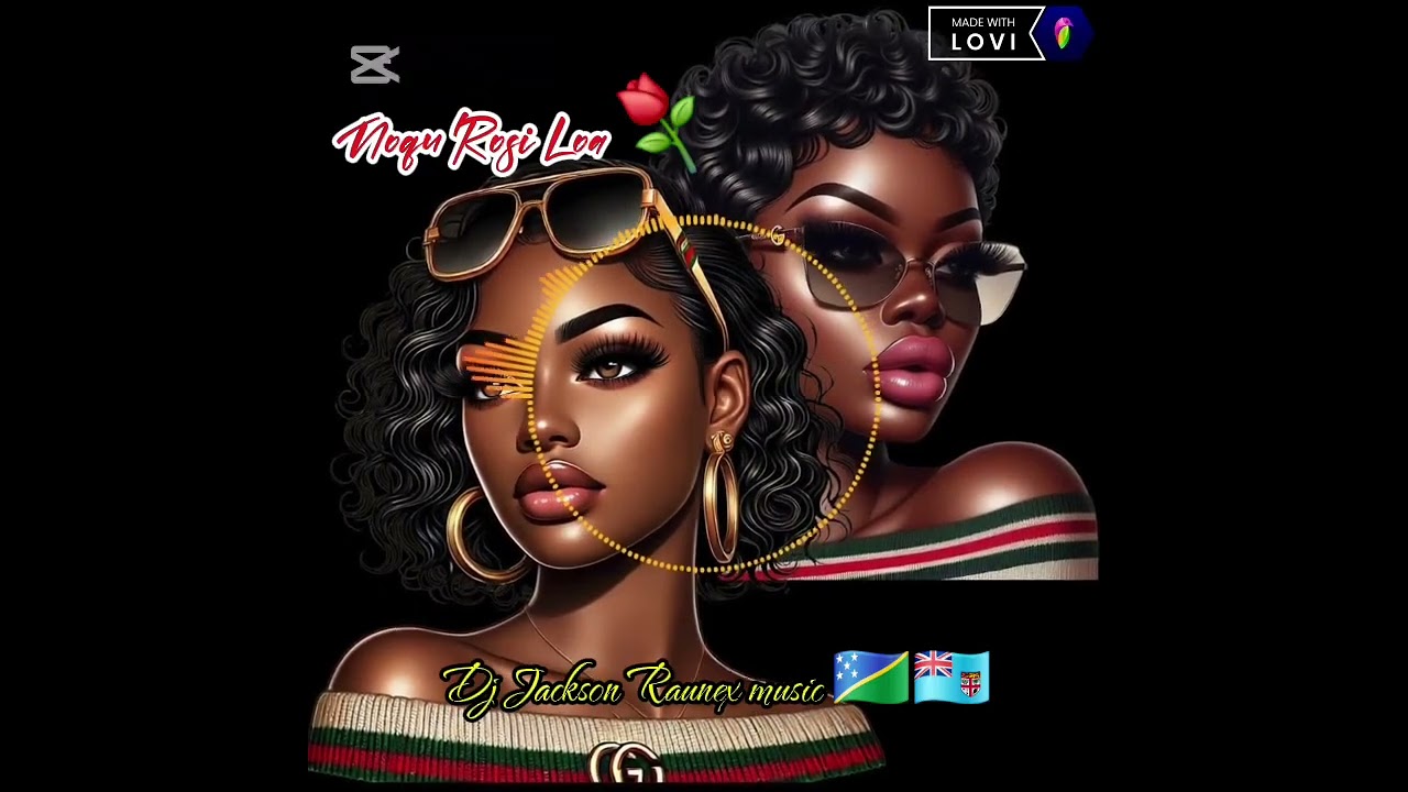 Noqu Rosi Loa🌹(DJ JACKSON RAUNEX MUSIC)