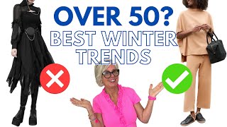 OVER 50? BEST WINTER FASHION TRENDS TO TRY OR AVOID!