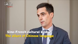 SinoFrench cultural bridge: The allure of Chinese language